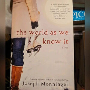The World As We Know It by Joseph Monninger